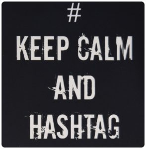 Keep Calm and Hashtag Top Hashtags for Entrepreneurs on Instagram and Twitter